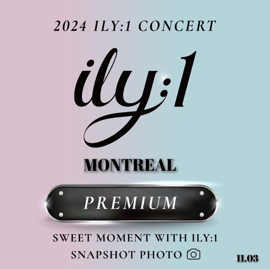 ILY:1 MONTREAL-PREMINUM SNAPSHOT